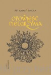 Opowieść pielgrzyma -  Św. Ignacy Loyola