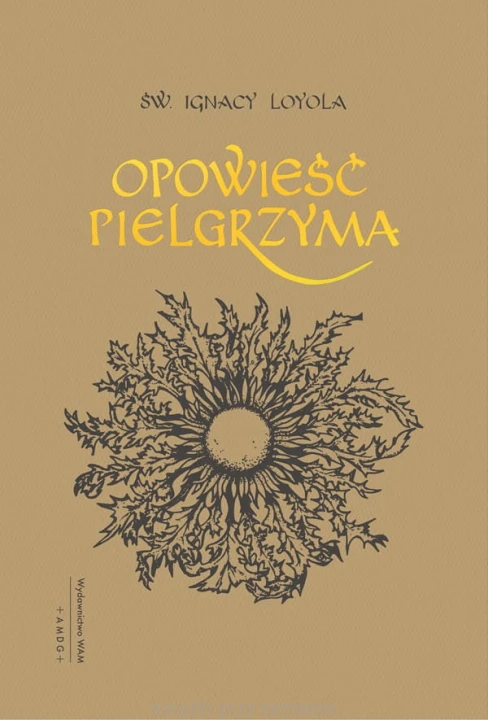 Opowieść pielgrzyma_ignacy loyola_ksiegarniaksiazkiprzyherbacie.jpg