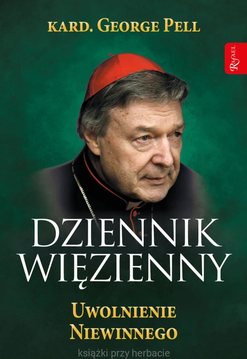 Dziennik więzienny. Tom 3. Uwolnienie niewinnego_george pell_ksiegarniaksiazkiprzyherbacie.jpg