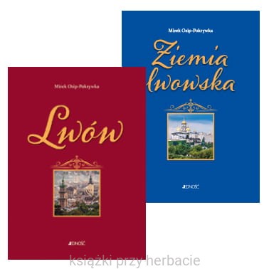 Lwów i Ziemia Lwowska. Tomy 1-2 2_osip-pokrywka_ksiegarniaksiazkiprzyherbacie.jpg