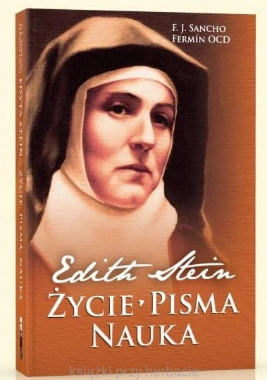 edith stein zycie pisma nauka_ksiegarniaksiazkiprzyherbacie.jpg