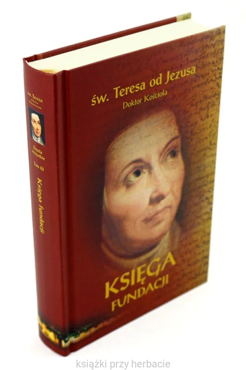 Księga fundacji (wyd. podręczne)_teresa z avila_ksiegarniaksiazkiprzyherbacie.jpg