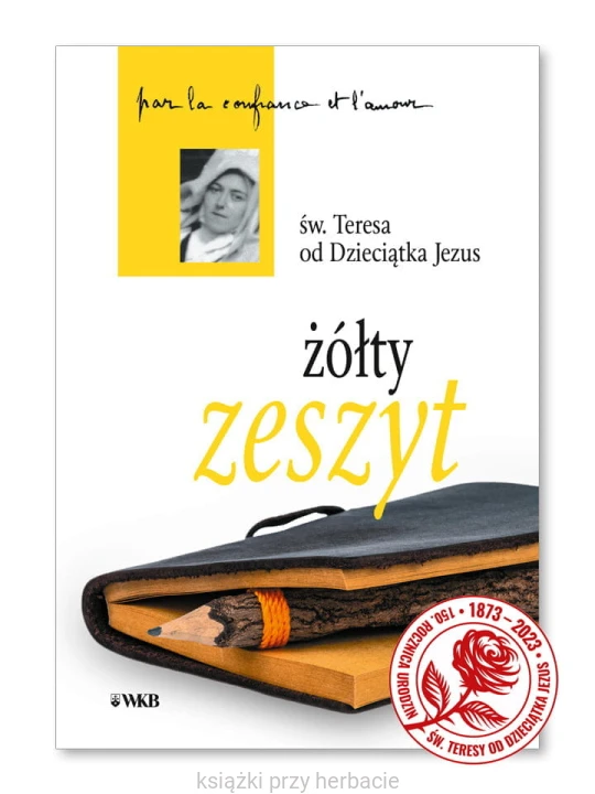 Żółty zeszyt_tereska od dzieciątka Jezus_ksiegarniaksiazkiprzyherbacie.jpg