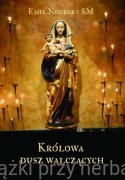 Królowa dusz walczących - Emil Neubert SM