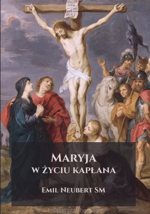 Maryja w życiu kapłana_neubert_ksiegarniaksiazkiprzyherbacie.jpg