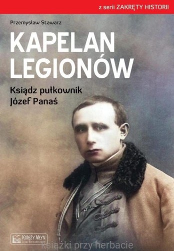 Kapelan Legionów_józef panaś_ksiegarniaksiazkiprzyherbacie.jpg