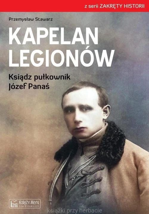 Kapelan Legionów_józef panaś_ksiegarniaksiazkiprzyherbacie.jpg