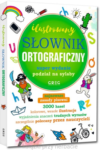 Ilustrowany słownik ortograficzny_ksiegarniaksiazkiprzyherbacie.jpg