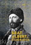 Brat Albert. Biografia - Natalia Budzyńska