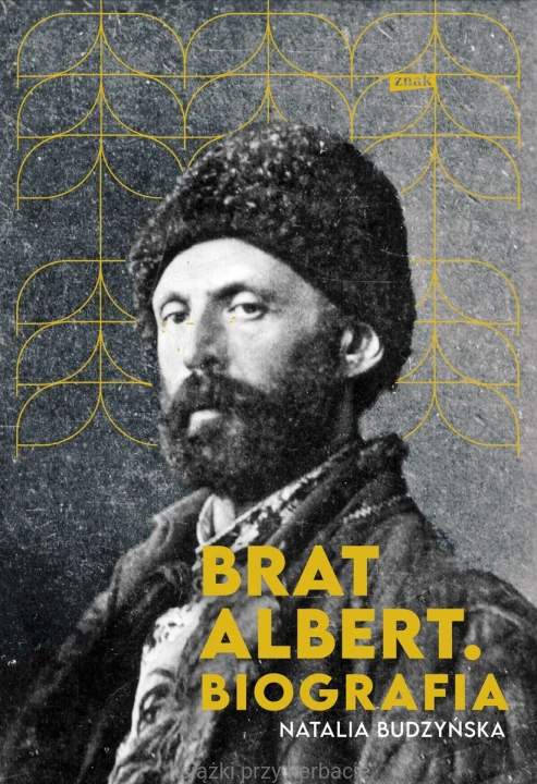 Brat Albert. Biografia_budzyńska_ksiegarniaksiazkiprzyherbacie.jpg