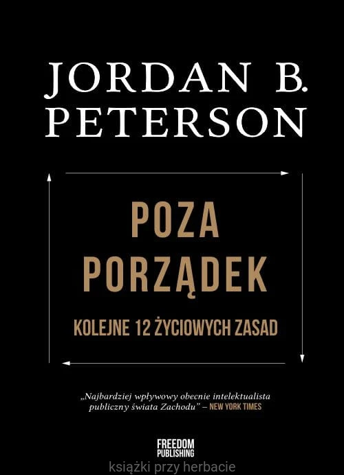 Poza porządek. Kolejne 12 życiowych zasad_jordan peterson_ksiegarniaksiazkiprzyherbacie.jpg