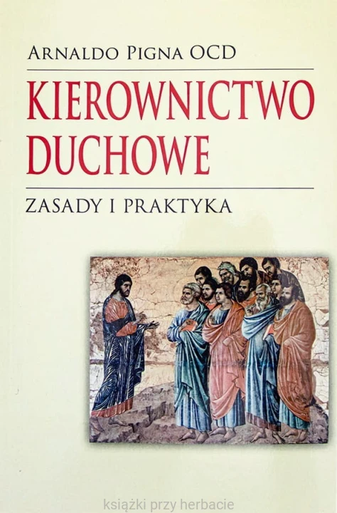 Kierownictwo duchowe - Zasady i praktyka_pigna_ksiegarniaksiazkiprzyherbacie.jpg