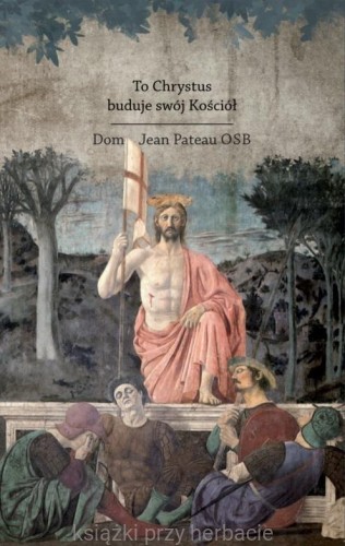 to Chrystus buduje swój kościół_ksiegarniaksiazkiprzyherbacie.jpg