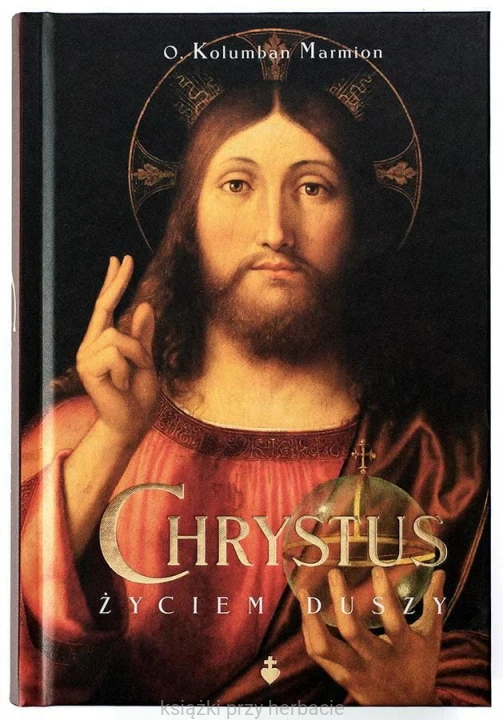 Chrystus życiem duszy_marmion_ksiegarniaksiazkiprzyherbacie.jpg