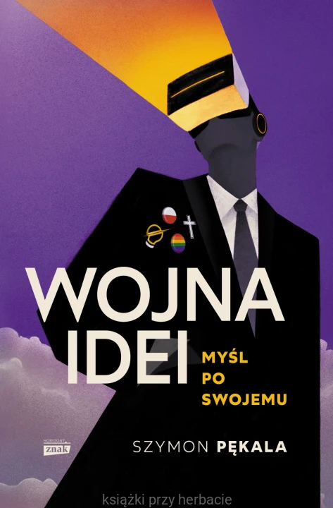 Wojna Idei. Myśl po swojemu_szymon pękala_ksiegarniaksiazkiprzyherbacie.jpg