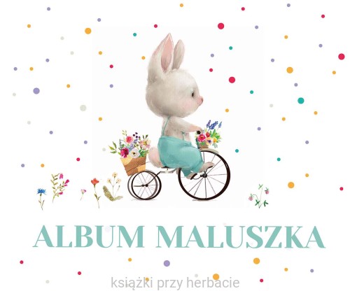 Album maluszka_ksiegarniaksiazkiprzyherbacie.jpg
