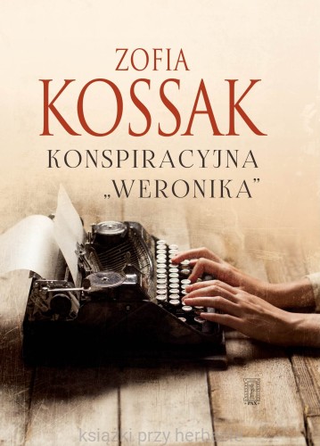 zofia kossak Konspiracyjna Weronika_ksiegarniaksiazkiprzyherbacie.jpg