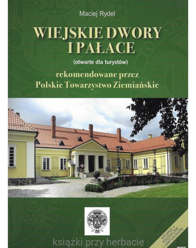 Wiejskie dwory i pałace_maciej rydel_ksiegarniaksiazkiprzyherbacie.jpg