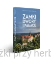 Zamki, dwory i pałace 2_gospodarek_ksiegarniaksiazkiprzyherbacie.jpg