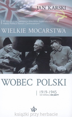 Wielkie mocarstwa wobec Polski 1919-1945_jn karski_ksiegarniaksiazkiprzyherbacie.jpg