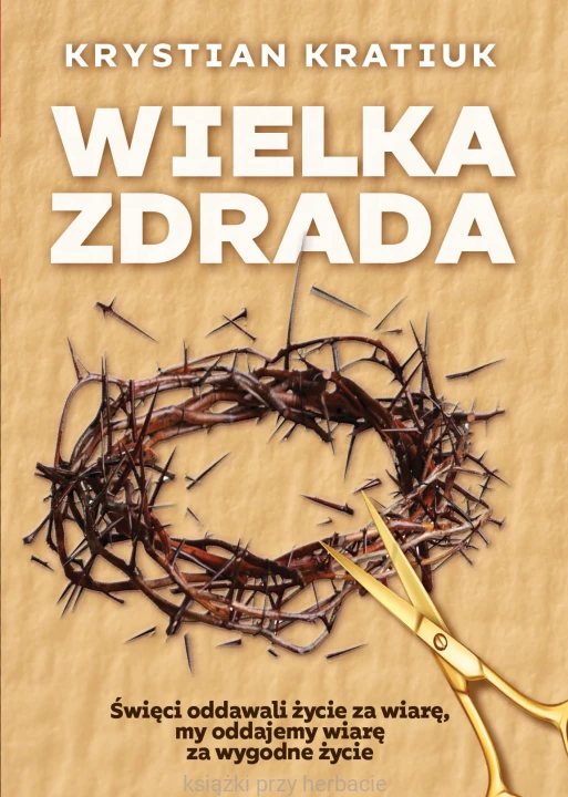 Wielka zdrada_krystian kratiuk_ksiegarniaksiazkiprzyherbacie.jpg
