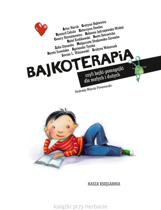 Bajkoterapia, czyli bajki-pomagajki dla małych i dużych 2_ksiegarniaksiazkiprzyherbacie.jpg