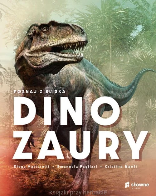 Poznaj z bliska dinozaury_ksiegarniaksiazkiprzyherbacie.jpg