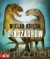 Wielka księga dinozaurów_ksiegarniaksiazkiprzyherbacie.jpg