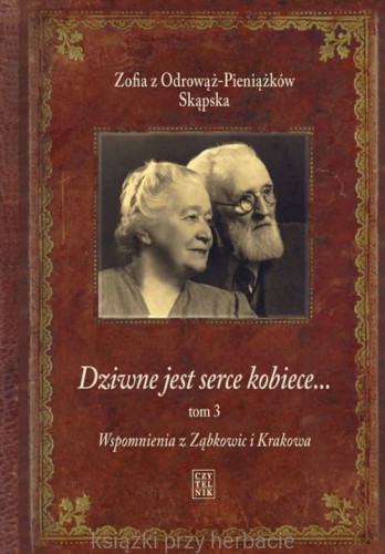 Dziwne jest serce kobiece... tom 3_odrowąż_ksiegarniaksiakiprzyherbacie.jpg