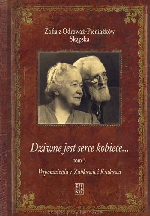 Dziwne jest serce kobiece... tom 3_odrowąż_ksiegarniaksiakiprzyherbacie.jpg