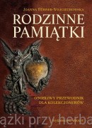 Rodzinne pamiątki. Osobliwy przewodnik dla kolekcjonerów - Joanna Hübner-Woyciechowska