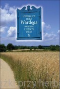Wardęga. Opowieści z pobocza drogi - Lechosław Herz