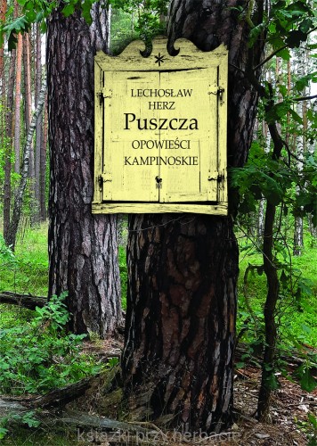 Puszcza. Opowieści kampinoskie_herz_ksiegarniaksiazkiprzyherbacie.jpg