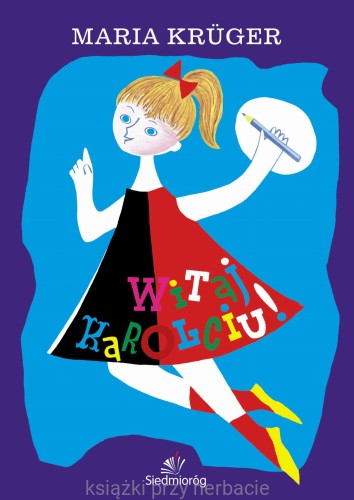 Witaj, Karolciu!_kruger_ksiegarniaksiazkiprzyherbacie.jpg