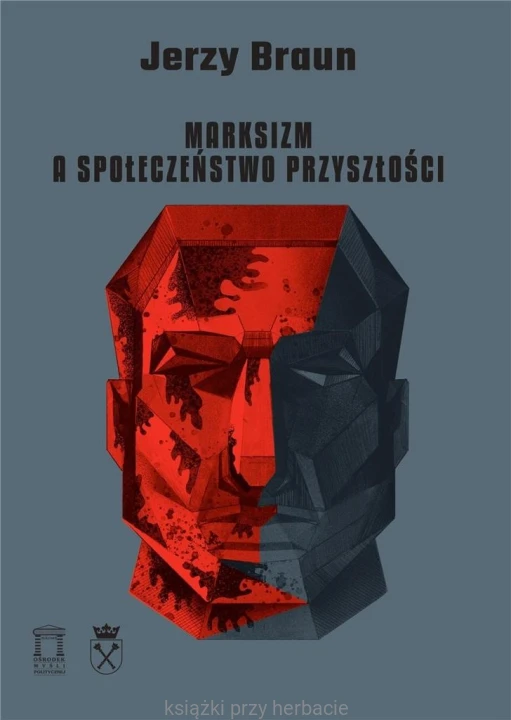 Marksizm a społeczeństwo przyszłości_braun_ksiegarniaksiazkiprzyherbacie.jpg