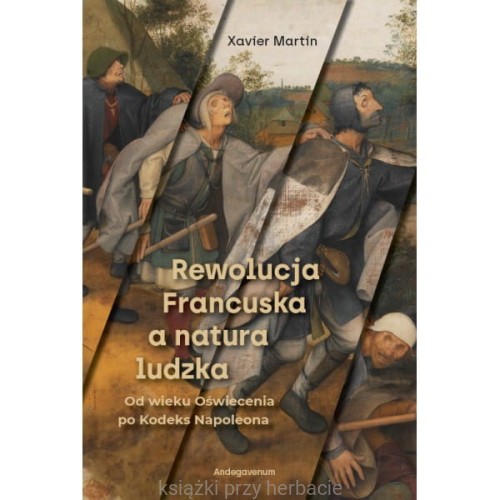 Rewolucja Francuska a natura ludzka_martin_ksiegarniaksiazkiprzyherbacie.jpg