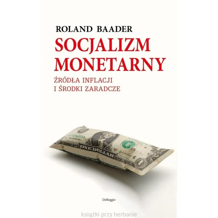 Socjalizm monetarny_baader_ksiegarniaksiazkiprzyherbacie.jpg