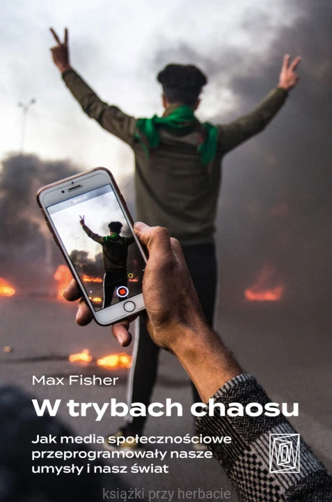 W trybach chaosu. Jak media społecznościowe przeprogramowały nasze umysły i nasz świat_fischer_ksiegarniaksiazkiprzyherbacie.jpg