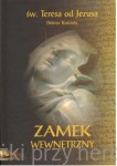 Zamek wewnętrzny (wyd. kieszonkowe) - św. Teresa od Jezusa Doktor Kościoła