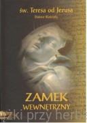 Zamek wewnętrzny (wyd. kieszonkowe) - św. Teresa od Jezusa Doktor Kościoła