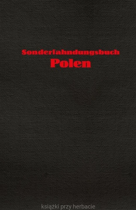 Sonderfahndungsbuch Polen_ksiegarniaksiazkiprzyherbacie.jpg