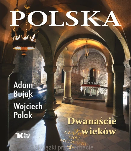 Polska. Dwanaście wieków_polak_bujak_ksiegarniaksiazkiprzyherbacie.jpg
