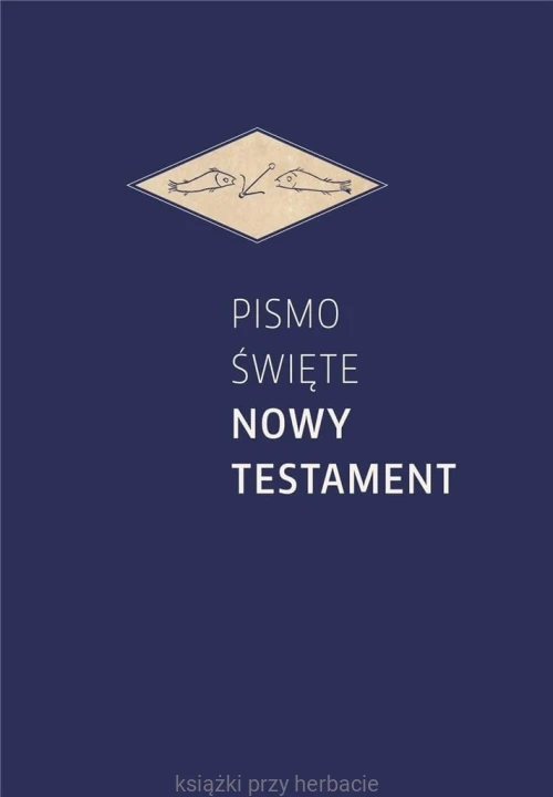 Pismo Święte Nowy Testament_ksiegarniaksiazkiprzyherbacie.jpg