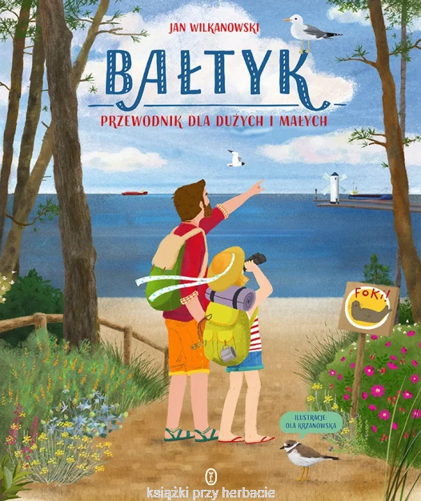 Bałtyk. Przewodnik dla dużych i małych_wilkanowski_ksiegarniaksiazkiprzyherbacie.jpg