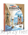 Kraków. Przewodnik dla dużych i małych 2_ksiegarniaksiazkiprzyherbacie.jpg