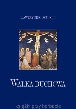 Walka duchowa_wawrzyniec scupoli_debogora.jpg