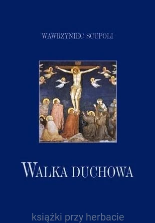 Walka duchowa_wawrzyniec scupoli_debogora.jpg