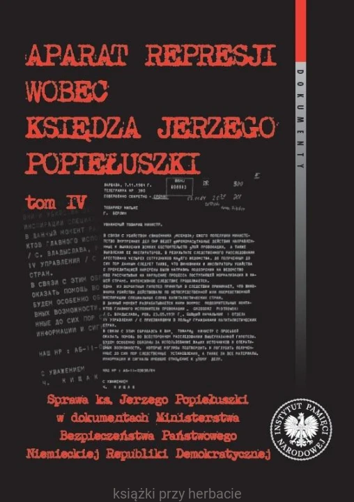 Aparat represji wobec księdza Jerzego Popiełuszki_ipn_ksiegarniaksiazkiprzyherbacie.jpg