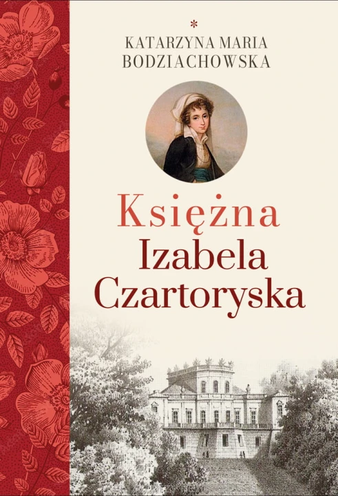 Księżna Izabela Czartoryska_bodziacho9wska_ksiegarniaksiazkiprzyherbacie.jpg