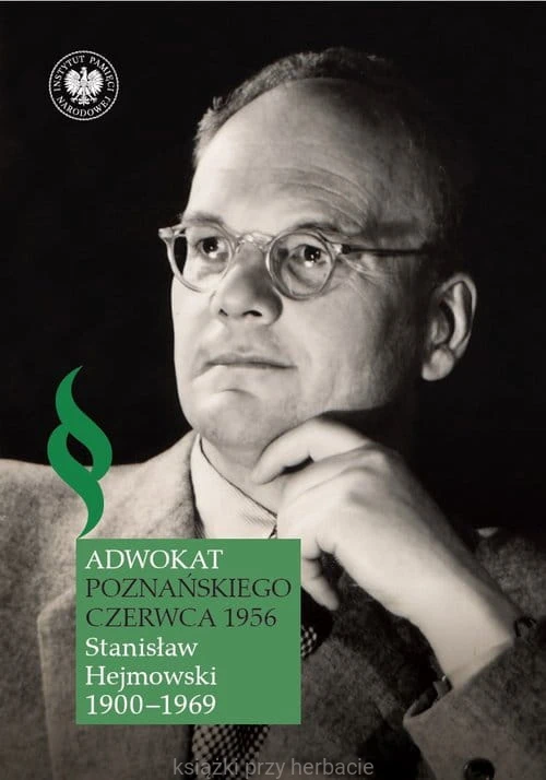 Adwokat poznańskiego Czerwca 1956. Stanisław Hejmowski 1900-1969 - Grzelczak_ksiegarniaksiazkiprzyherbacie.jpg